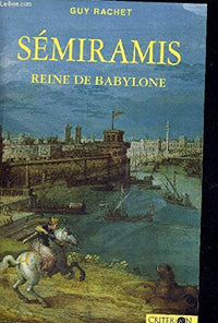 Sémiramis, reine de Babylone