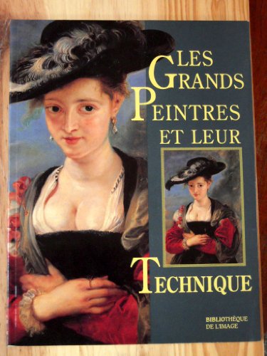 Les grands peintres et leur technique