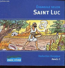 Eaux vives : Évangile selon St Luc - Année C