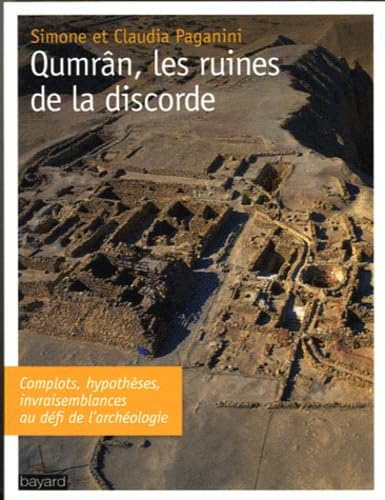 Qumrân, les ruines de la discorde