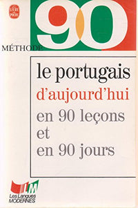 Le portugais d'aujourd'hui en 90 leçons
