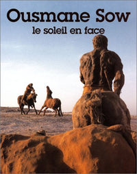 OUSMANE SOW, LE SOLEIL EN FACE