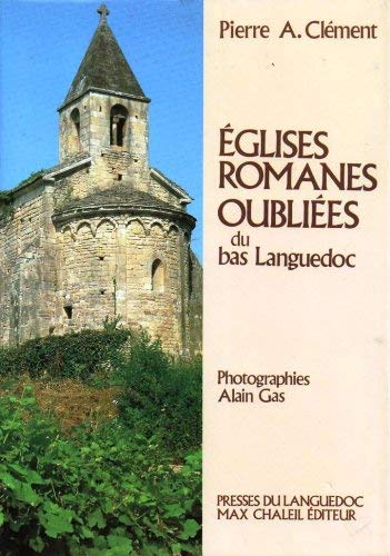Eglises romanes oubliées du Bas-Languedoc
