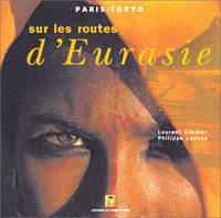 Paris-Tokyo : Sur les routes d'Eurasie