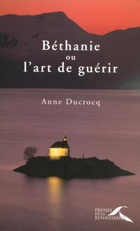 Béthanie ou l'Art de guérir