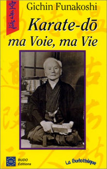 Karaté-do, ma voie, ma vie