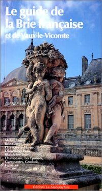 Le Guide De La Brie Francaise