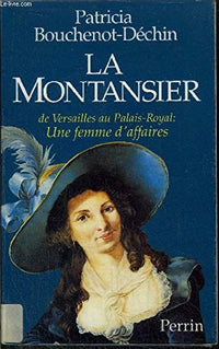 La Montansier: De Versailles au Palais-Royal, une femme d'affaires