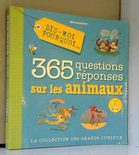 Dis moi pourquoi 365 questions réponses sur les animaux