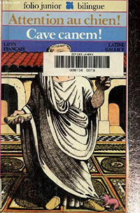 Attention au chien ! fables, récits et poèmes de langue latine...: FABLES, RECITS, THEATRE ET POEMES DE LANGUE LATINE