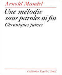 Une mélodie sans paroles ni fin. Chroniques juives
