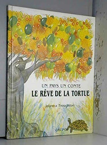 Le reve de la tortue : conte africain