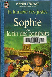 La lumiere des justes Tome V : Sophie ou la fin des combats