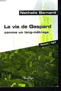La vie de gaspard (comme un long metrage)