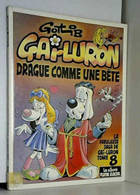Gai-luron drague comme une bête