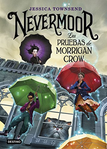 Nevermoor. Las pruebas de Morrigan Crow (Isla del Tiempo)