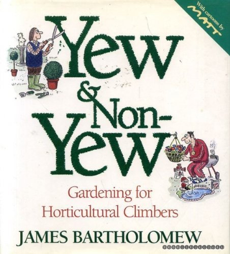 Yew & Non-Yew: Gardening for Horticultural Climbers
