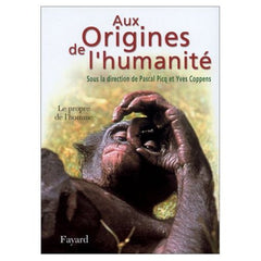 Aux Origines de l'humanité, tome 2: Le propre de l'homme