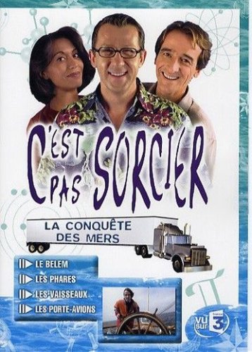 C'est pas sorcier : la conquête des mers