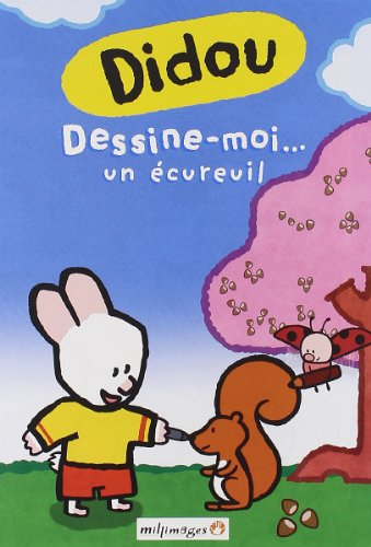 Didou, dessine Moi, vol. 3 : Un ecureuil