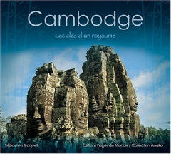 Cambodge: Les clés d'un royaume