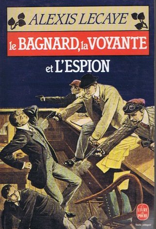 Le Bagnard, la voyante et l'espion