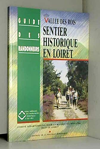 Sentier historique en loiret : vallee des rois