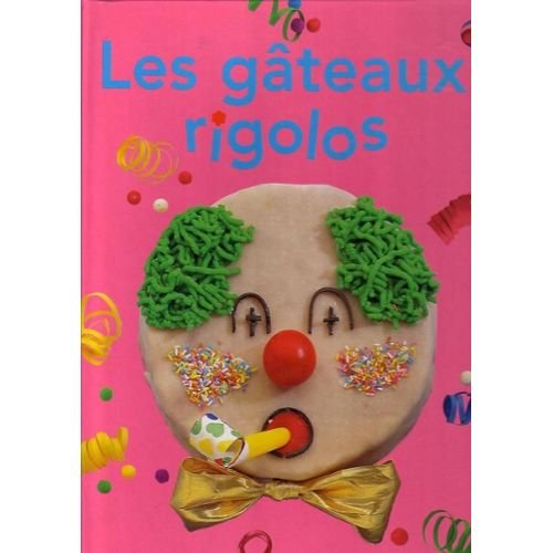 Les gâteaux rigolos