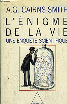L'énigme de la vie