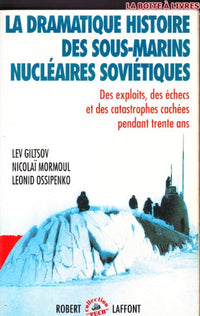 La dramatique histoire des sous-marins nucléaires soviétiques