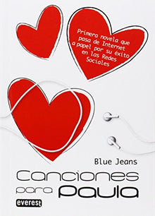 Canciones para Paula. Bolsillo Everest: Primera novela que pasa de Internet a papel por su éxito en las Redes Sociales.