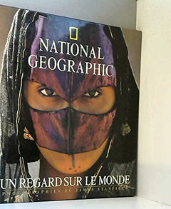 National Geographic UN regard sur le monde