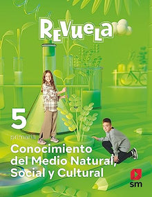 Conocimiento del Medio Natural, Social y Cultural. 5 Primaria. Revuela - 9788413924823