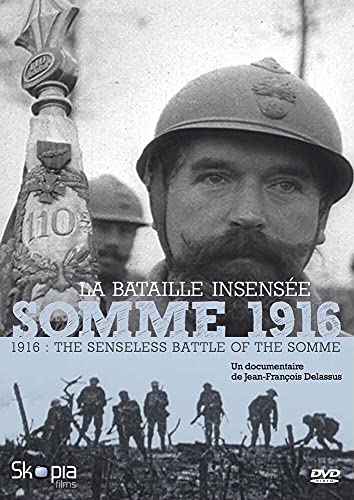 Somme 1916 : La Bataille insensée