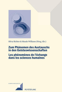 Zum Phänomen des Austauschs in den Geistwissenschaften Les phénomènes de l'échange dans les sciences