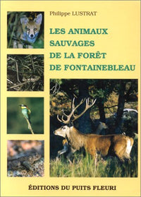 Les animaux sauvages de la forêt de Fontainebleau, 1ère édition