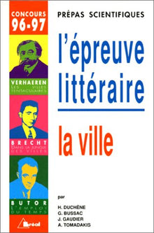 L'épreuve littéraire, 1996-1997. La ville : Verhaeren ; Brecht ; Butor