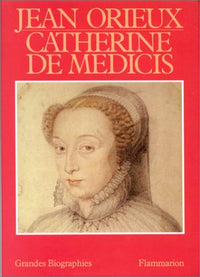 Catherine de medicis ou la reine noire