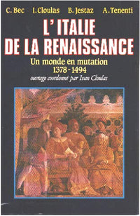 L'Italie de la Renaissance : Un monde en mutation, 1378-1494