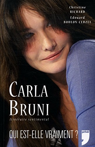 Carle Bruni itinéraire sentimental / Richard/ Boulon-Cluzel / Réf32812