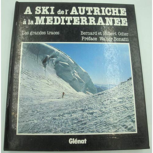 À ski de l'Autriche à la Méditerranée (Traces)