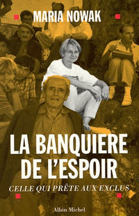 La banquière de l'espoir: Celle qui prête aux exclus