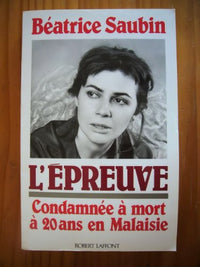 L'epreuve. comdamnee a mort a 20 ans en malaisie.