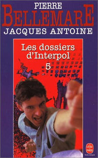 Les Dossiers d'Interpol, tome 5