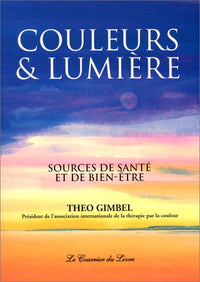 Couleurs et Lumière : Sources de santé et de bien-être