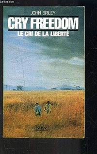 Cry freedom : Le cri de la liberté