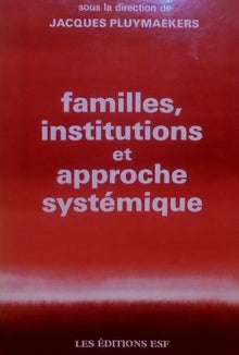 Familles, institutions et approche systémique