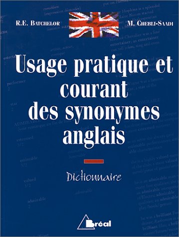 Usage pratique et courant des synonymes anglais Dictionnaire