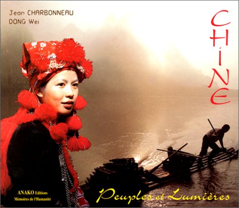 Chine: Peuples et lumières