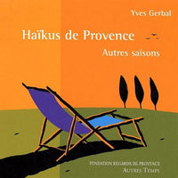 Haikus de Provence : Autres saisons